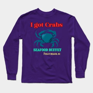 I got crabs Long Sleeve T-Shirt